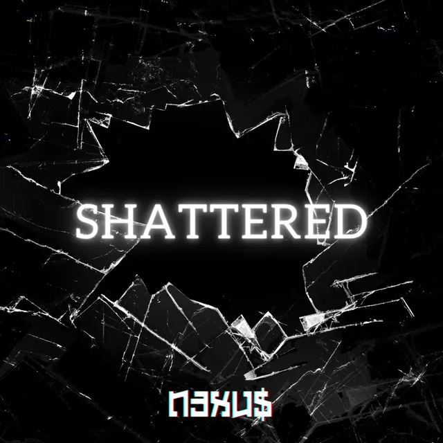 Shattered