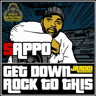 Get Down / Rock To This by Sappo