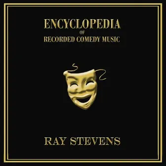 The Encyclopedia Of Recorded Comedy Music by Ray Stevens