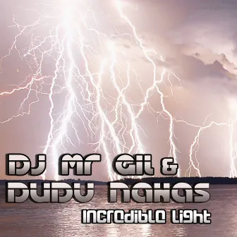 The Incredible Light by DJ Mr. Gil