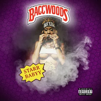 Baccwoods by Starr Babyy