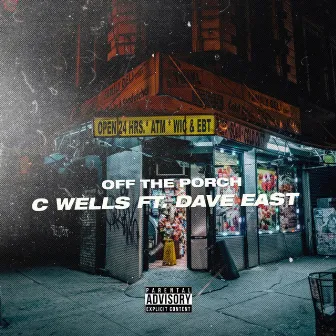 Off the Porch (feat. Dave East) by C. Wells