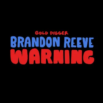 Warning by Brandon Reeve