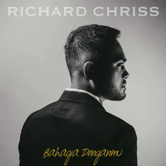 Bahagia Denganmu by Richard Chriss