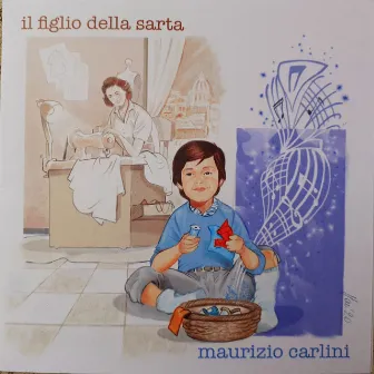 Il figlio della sarta by Maurizio Carlini