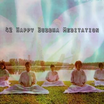 42 Happy Buddha Meditation by Study Alpha Waves