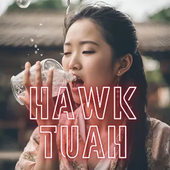 Hawk Tuah by Bassheads