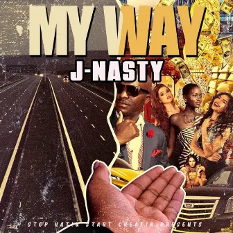 My Way by J-Nasty