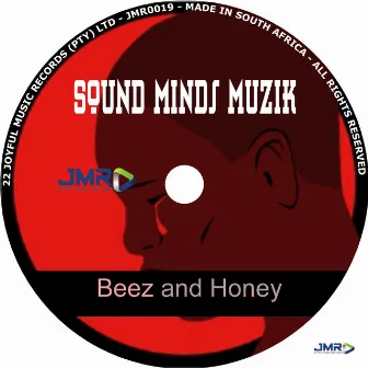 Beez and Honey by Sound Minds Muzik