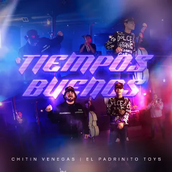 Tiempos Buenos by Chitin Venegas