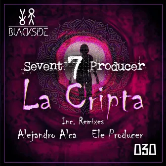 La Cripta (Remixes) by Sevent7 Producer