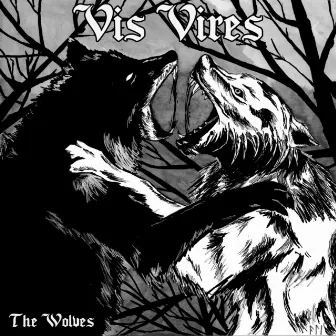 The Wolves by Vis Vires