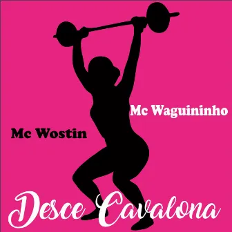 Desce Cavalona by Mc Waguininho