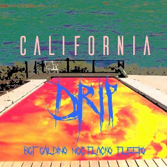 California Drip by Galdino