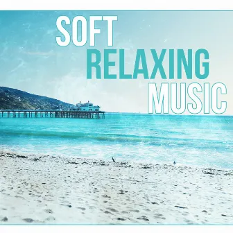 Soft Relaxing Music - Sensual Music for Aromatherapy and Massage, Take Your Time, Stress Relief, Healing Through Sound and Touch by Relaxation Academy