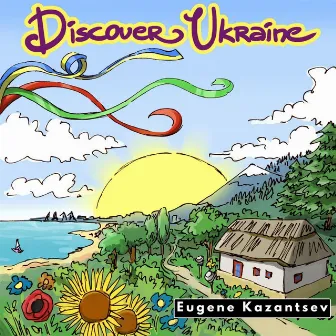 Discover Ukraine by Eugene Kazantsev