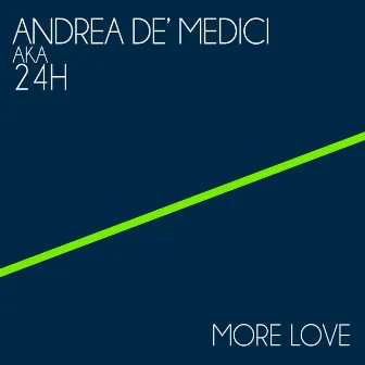 More Love by 24 H