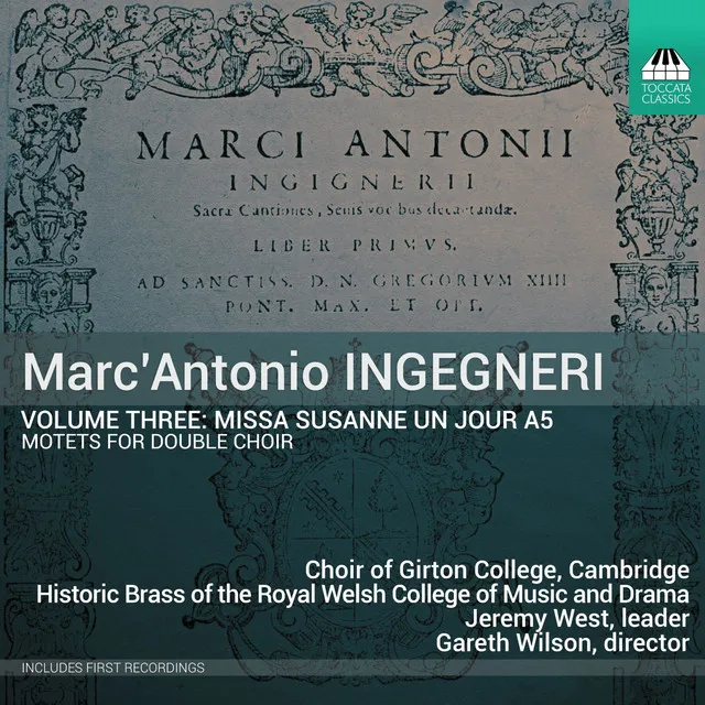 Marc' Antonio Ingegneri, Vol. 3: Missa Susanne un jour a5