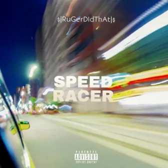 SPEED RACER by $|RuGerDIdThAt|$