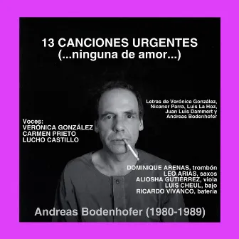 13 Canciones Urgentes (...ninguna de Amor...) by Andreas Bodenhofer