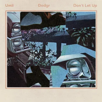 Don't Let Up (Dodgr Remix) by Umii