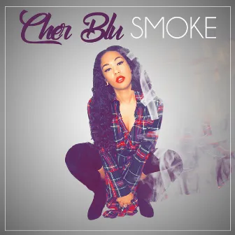 Smoke by Cher Blu