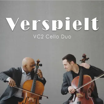 Verspielt by VC2 Cello Duo