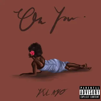 On You by YXL Ayo