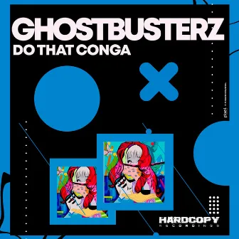 Do That Conga by Ghostbusterz