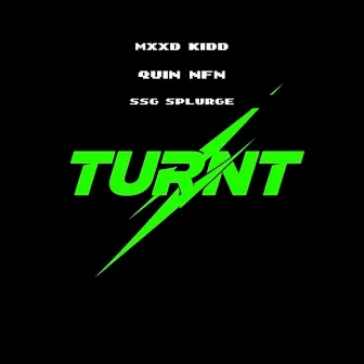 Turnt by Mxxd Kidd