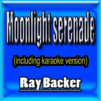 Moonlight Serenade by Ray Baker