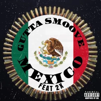 Mexico by Gutta Smoove