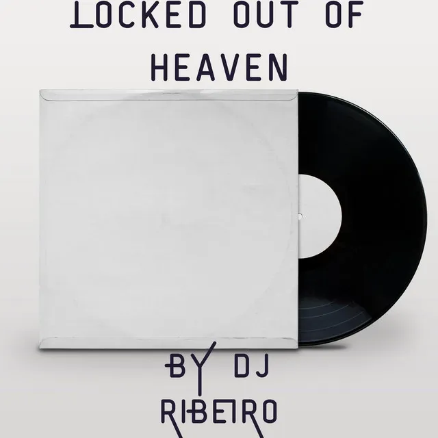 Locked out of Heaven