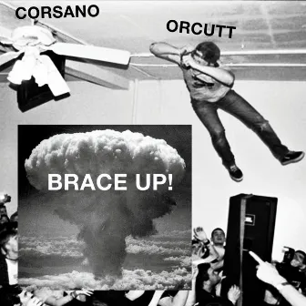 Brace Up! by Bill Orcutt