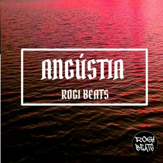 Angústia Beat by Rogi Beats