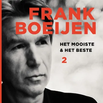 Het Mooiste & Het Beste 2 by Frank Boeijen