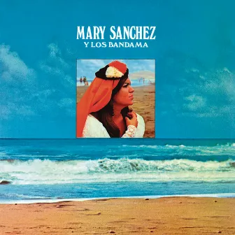 Mary Sánchez y Los Bandama (1976) [Remasterizado 2022] by Mary Sánchez