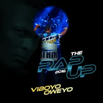 The Rap Up (2016) by Viboyo Oweyo