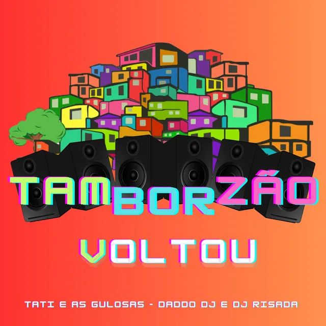 Tamborzão Voltou