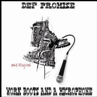 Work boots and a Microphone by Def Promise