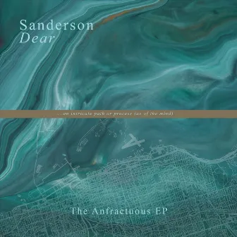 The Anfractuous EP by Sanderson Dear