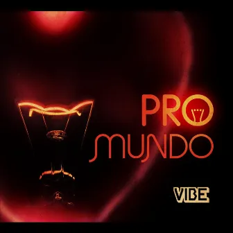 Pro Mundo by Vibe