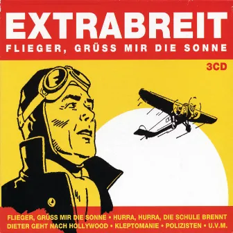 Flieger, grüß mir die Sonne by Extrabreit