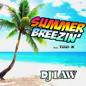 SUMMER BREEZIN' by DJ Law