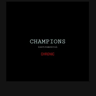 CHAMPIONS (Instrumental Version) by Chronic