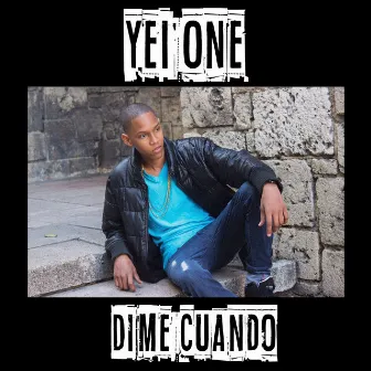 Dime Cuando by Yei One