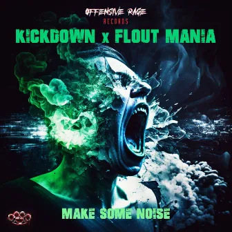 Make Some Noise by Kickdown