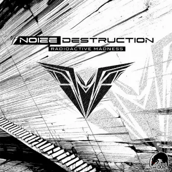 Radioactive Madness by Noize Destruction