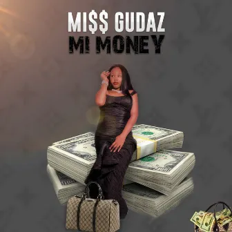 Mi Money by Miss Gudaz