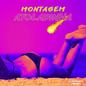 Montagem Atoladinha by Dj Tangerina